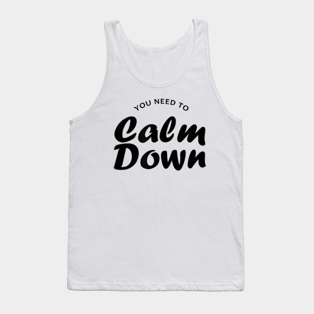 Taylor you need to calm down 2019 t-shirt Tank Top by khadijahdenise27